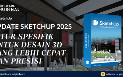 Update SketchUp 2025: Fitur Spesifik untuk Desain 3D yang Lebih Cepat & Presisi